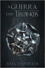 Game of Thrones 6 Temporada