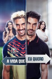 A Vida Que Eu Quero