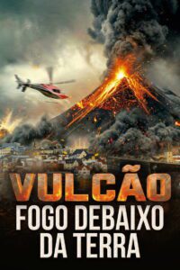 Vulcão: Fogo debaixo da Terra