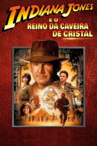 Indiana Jones 4 O Reino da Caveira de Cristal