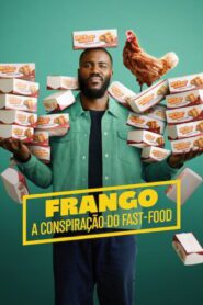 Frango: A Conspiração do Fast-Food
